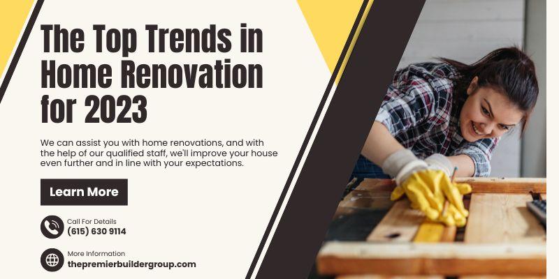 2023 Top Trends in Home Renovation
